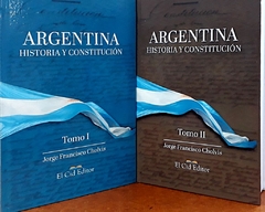 Argentina. Historia y Constitución. (2 tomos)