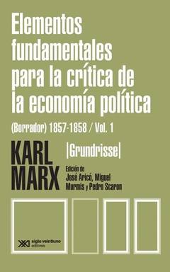 Elementos fundamentales para la crítica de la economía política. Vol.1