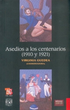 ASEDIOS A LOS CENTENARIOS (1910-1921)
