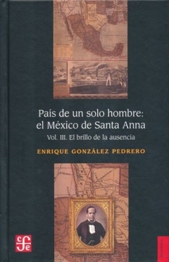 País de un solo hombre el México de Santa Anna