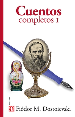 Cuentos Completos I | Fiódor M. Dostoievski