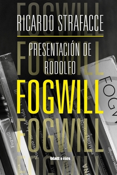 Presentación de Rodolfo Fogwill