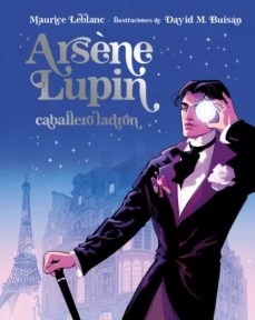 Arsène Lupin, caballero ladrón.