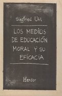 LOS MEDIOS DE EDUCACION MORAL Y SU EFICACIA