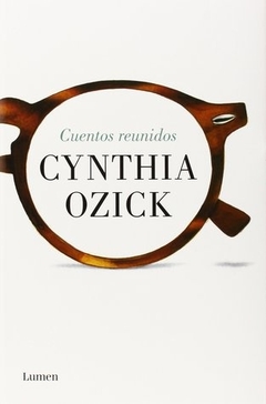 Cuentos reunidos | Cynthia Ozick