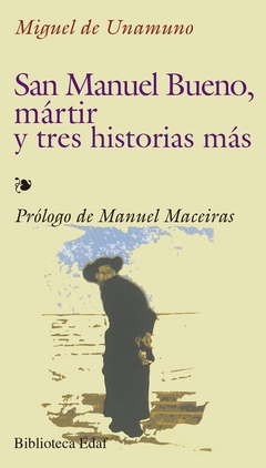 SAN MANUEL BUENO, MARTIR Y TRES HISTORIAS MA