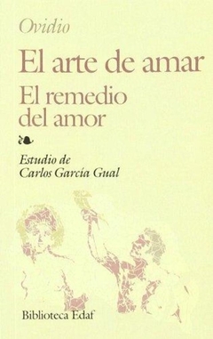 EL ARTE DE AMAR.EL REMEDIO DEL AMOR