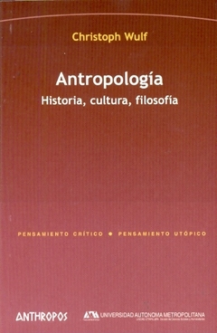 ANTROPOLOGIA. HISTORIA, CULTURA, FILOSOFIA