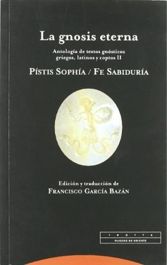 LA GNOSIS ETERNA II.PISTIS SOPHIA / FE SABID