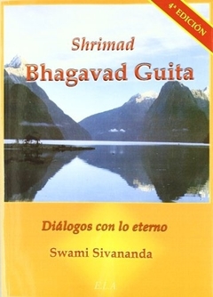 Shrimad Bhagavad Guita: Diálogos con lo eterno