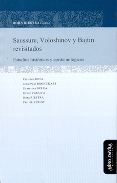 Saussure, Voloshinov y Bajtín revisitados