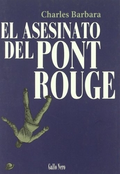 El asesinato del Pont-Rouge