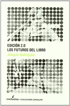 Edición 2.0. Los futuros del libro