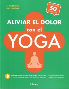 Aliviar el dolor con el Yoga