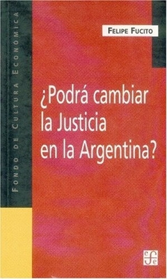 PODRA CAMBIAR LA JUSTICIA EN LA ARGENTINA?