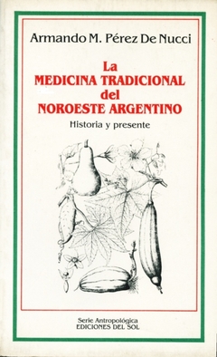La medicina tradicional del Noroeste Argentino