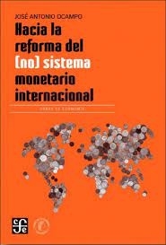 Hacia la reforma del [no] sistema monetario internacional