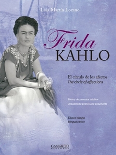 Frida Kahlo. El círculo de los afectos. The circle of affections.