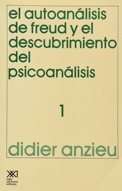 El autoanálisis de Freud y el descubrimiento del psicoanálisis 1