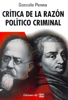 CRITICA DE LA RAZON POLITICO CRIMINAL