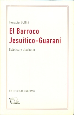 EL BARROCO JESUITICO - GUARANI