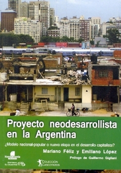 Proyecto neodesarrollista en la Argentina