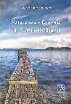 NATURALEZA Y ECOSOFIA EN MARTIN HEIDEGGER