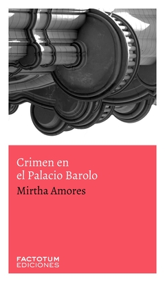 Crimen en el Palacio Barolo - Mirtha Amores