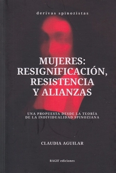 Mujeres: resignificación, resistencia y alianzas