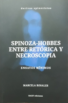 Spinoza-Hobbes entre retórica y necroscopia