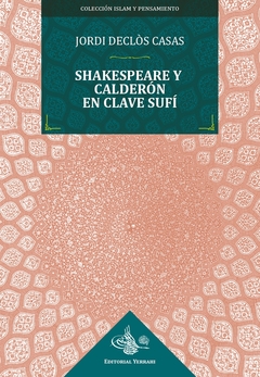 Shakespeare y Calderón en clave Sufí