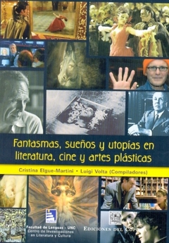 Fantasmas, sueños y utopías en literatura, cine y artes plásticas