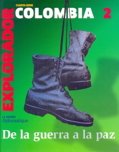 EXPLORADOR - COLOMBIA 2 De la guerra a la paz