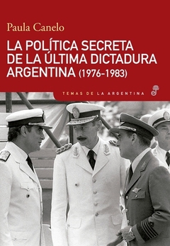 La polìtica secreta de la última dictadura Argentina (1976-1983)