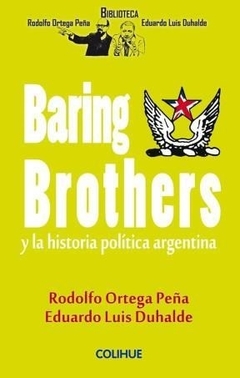 BARING BROTHERS Y LA HISTORIA POLITICA ARGENTINA