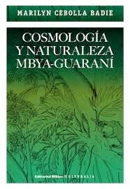Cosmología y naturaleza Mbya-Guaraní