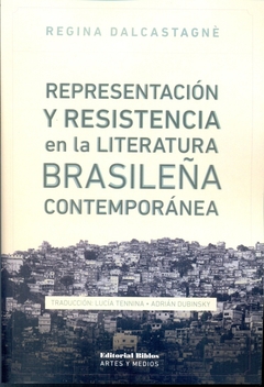 REPRESENTACION Y RESISTENCIA EN LA LITERATURA BRASILEÑA CONTEMPORANEA
