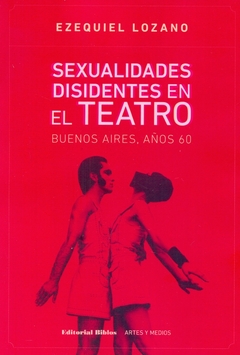 SEXUALIDADES DISIDENTES EN EL TEATRO