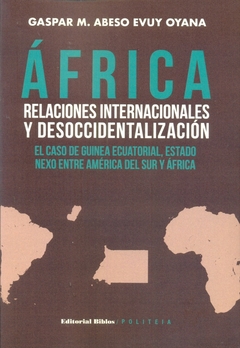 África. Relaciones internacionales y desoccidentalizacion. - comprar online