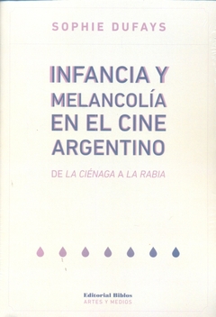 INFANCIA Y MELANCOLIA EN EL CINE ARGENTINO