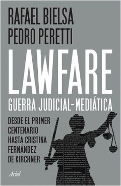 Lawfare. Guerra judicial-mediática