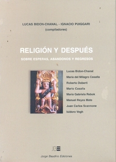 RELIGION Y DESPUES. SOBRE ESPERAS, ABANDONOS