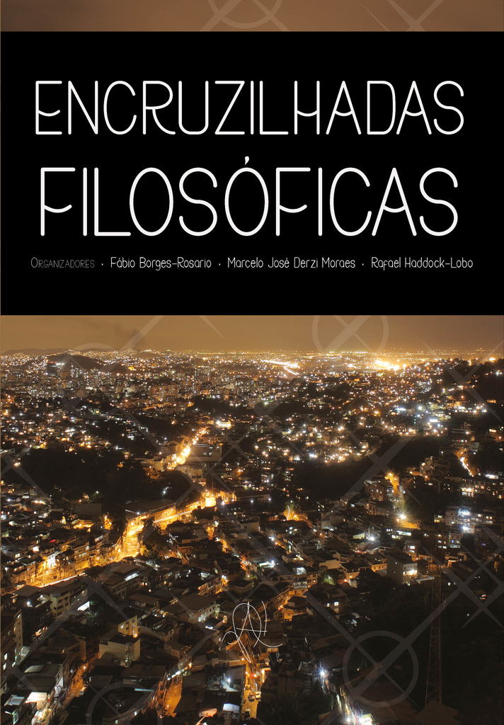 Encruzilhadas filosóficas (org. Borges-Rosario, Moraes e Haddock-Lobo)