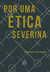 Por uma ética severina (Francisco Veríssimo)