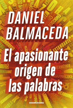 EL APASIONANTE ORIGEN LAS PALABRAS DANIEL BALMACEDA