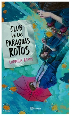el club de los paraguas rotos - ludmila ramis