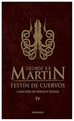 festín de cuervos (canción de hielo y fuego iv) - george r.r. Martin