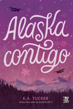 ALASKA CONTIGO - K.A. TUCKER