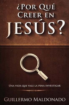 Por qué creer en Jesús?