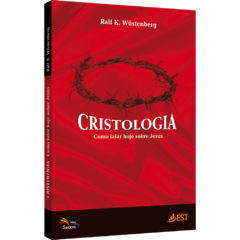 Cristologia - Como falar hoje sobre Jesus